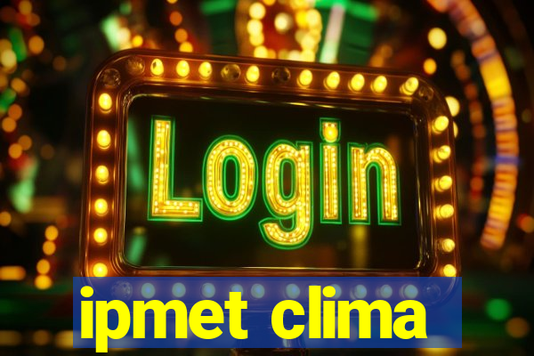 ipmet clima